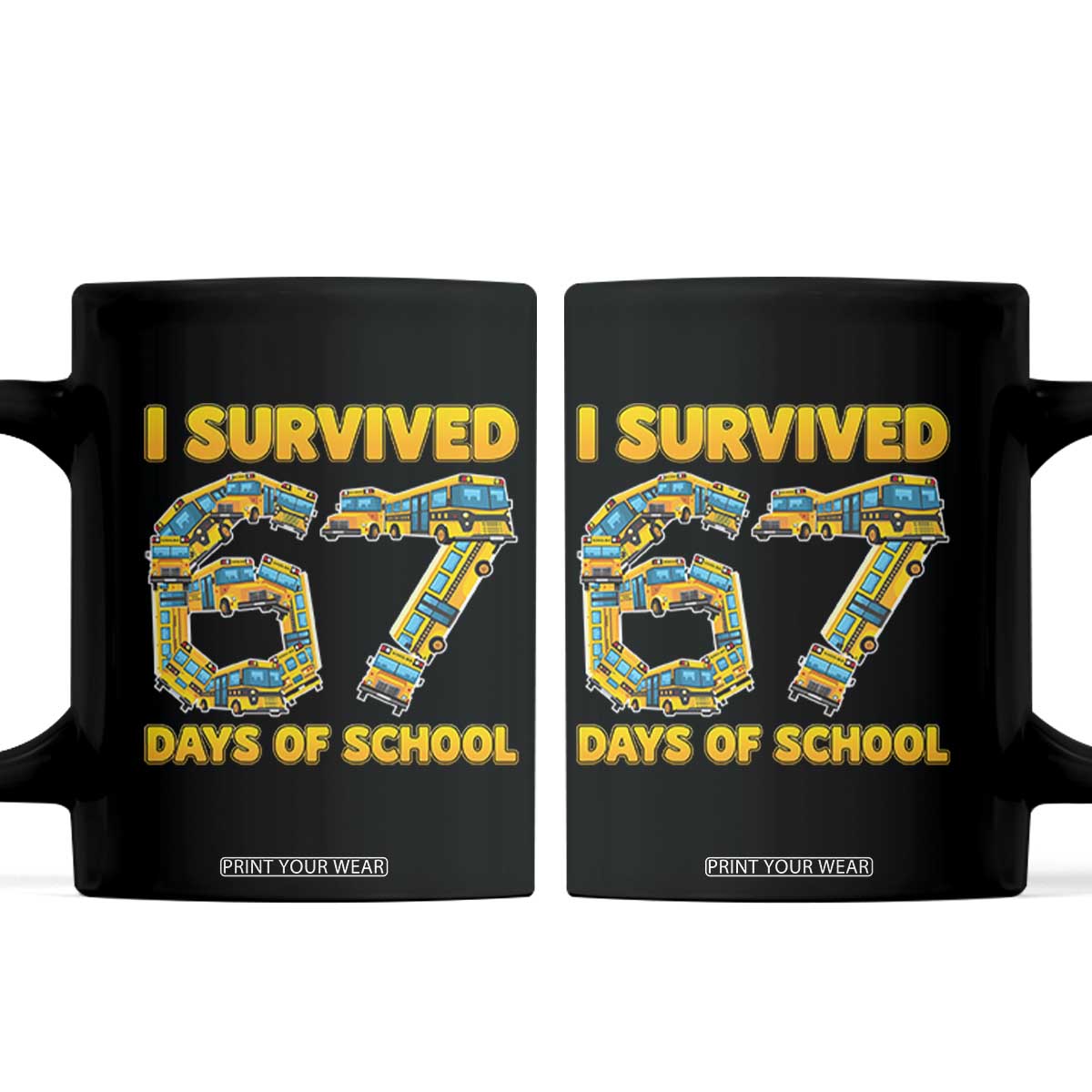 Funny School Bus Driver Coffee Mug I Survived 67 Days of School TS02 Black Print Your Wear