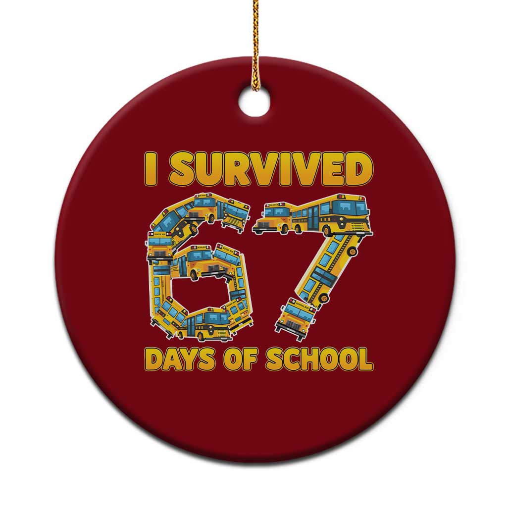 Funny School Bus Driver Ceramic Ornament I Survived 67 Days of School TS02 1pc Red Print Your Wear