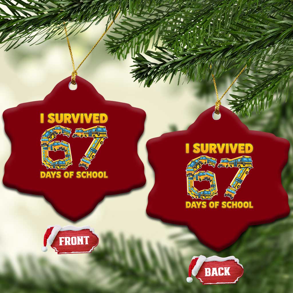 Funny School Bus Driver Ceramic Ornament I Survived 67 Days of School TS02 Print Your Wear
