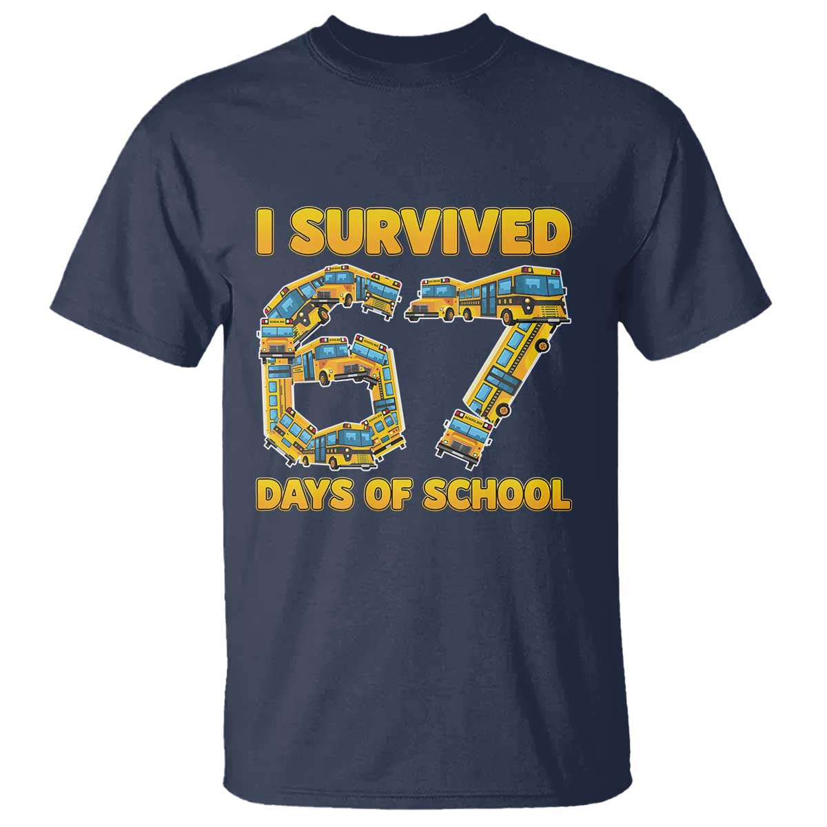 Funny School Bus Driver T Shirt I Survived 67 Days of School TS02 Navy Print Your Wear