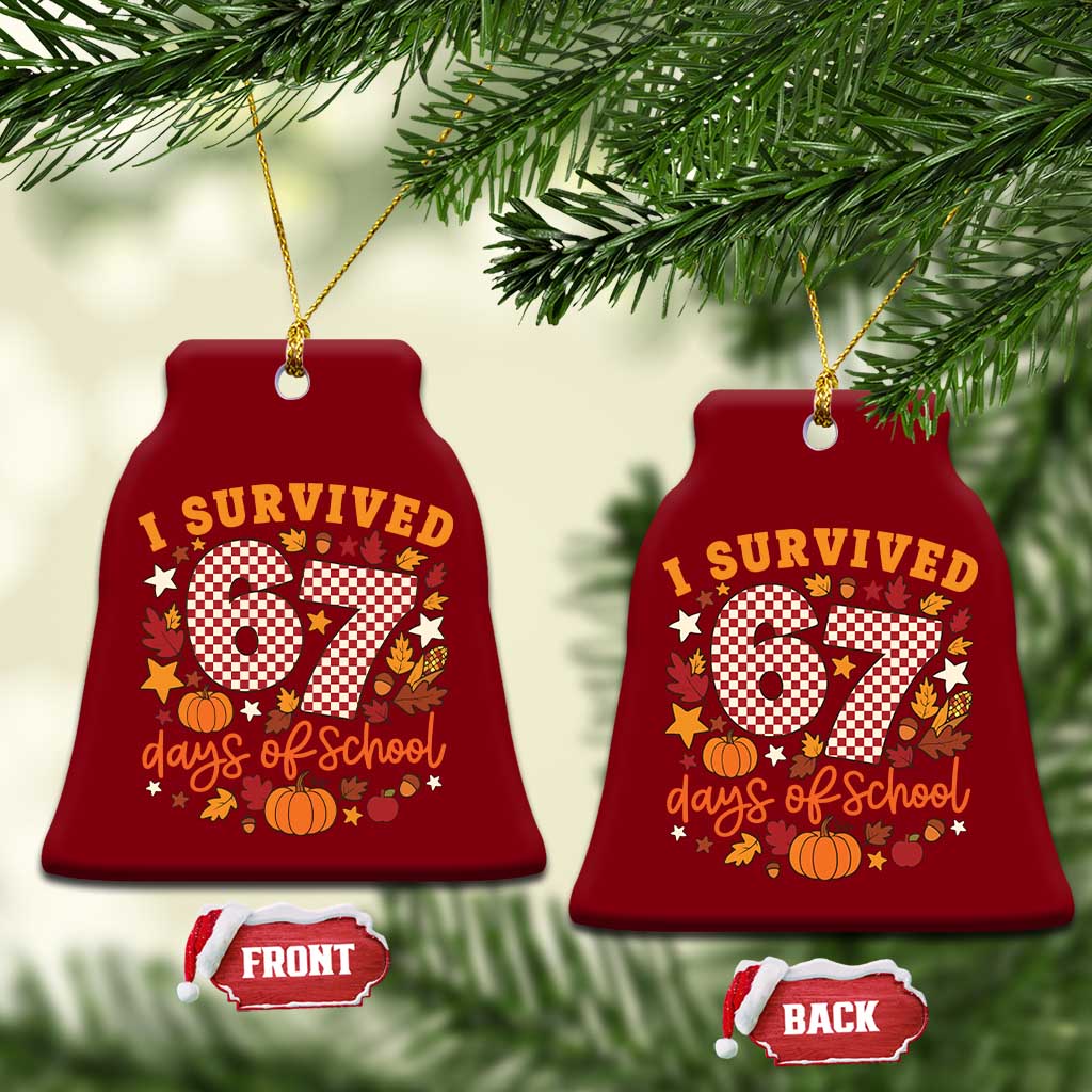 I Survived 67 Days of School Ceramic Ornament Autumn Fall Leaves Back To School TS02 Print Your Wear