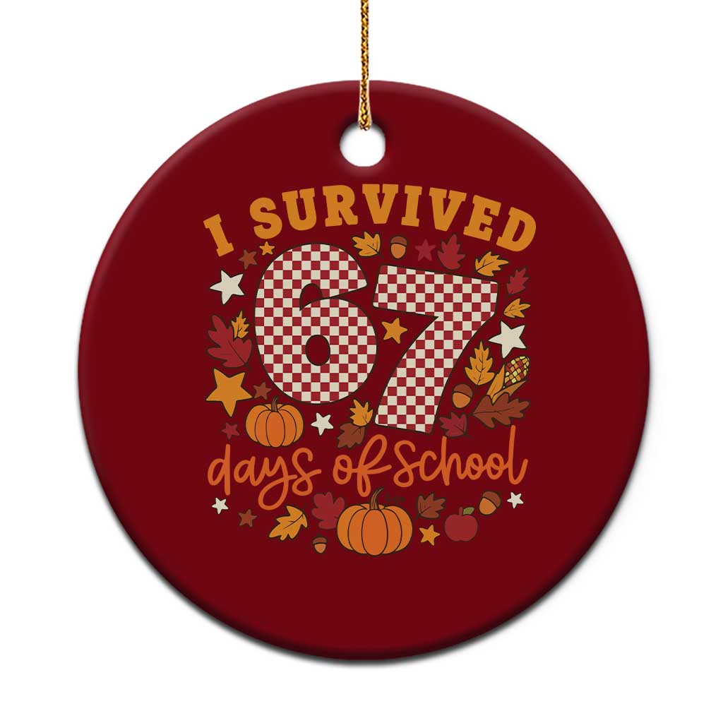 I Survived 67 Days of School Ceramic Ornament Autumn Fall Leaves Back To School TS02 1pc Red Print Your Wear