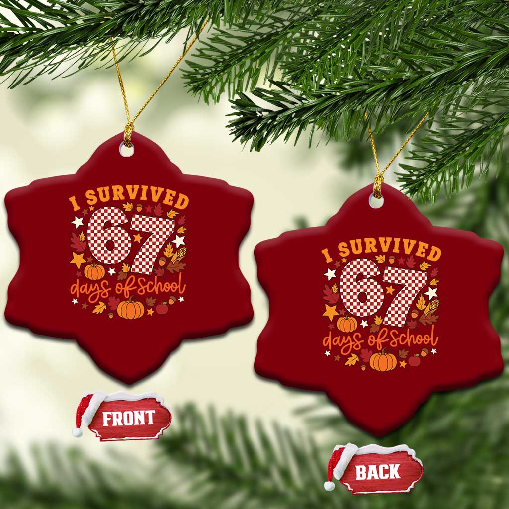 I Survived 67 Days of School Ceramic Ornament Autumn Fall Leaves Back To School TS02 Print Your Wear