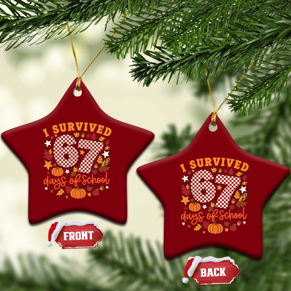 I Survived 67 Days of School Ceramic Ornament Autumn Fall Leaves Back To School TS02 Print Your Wear