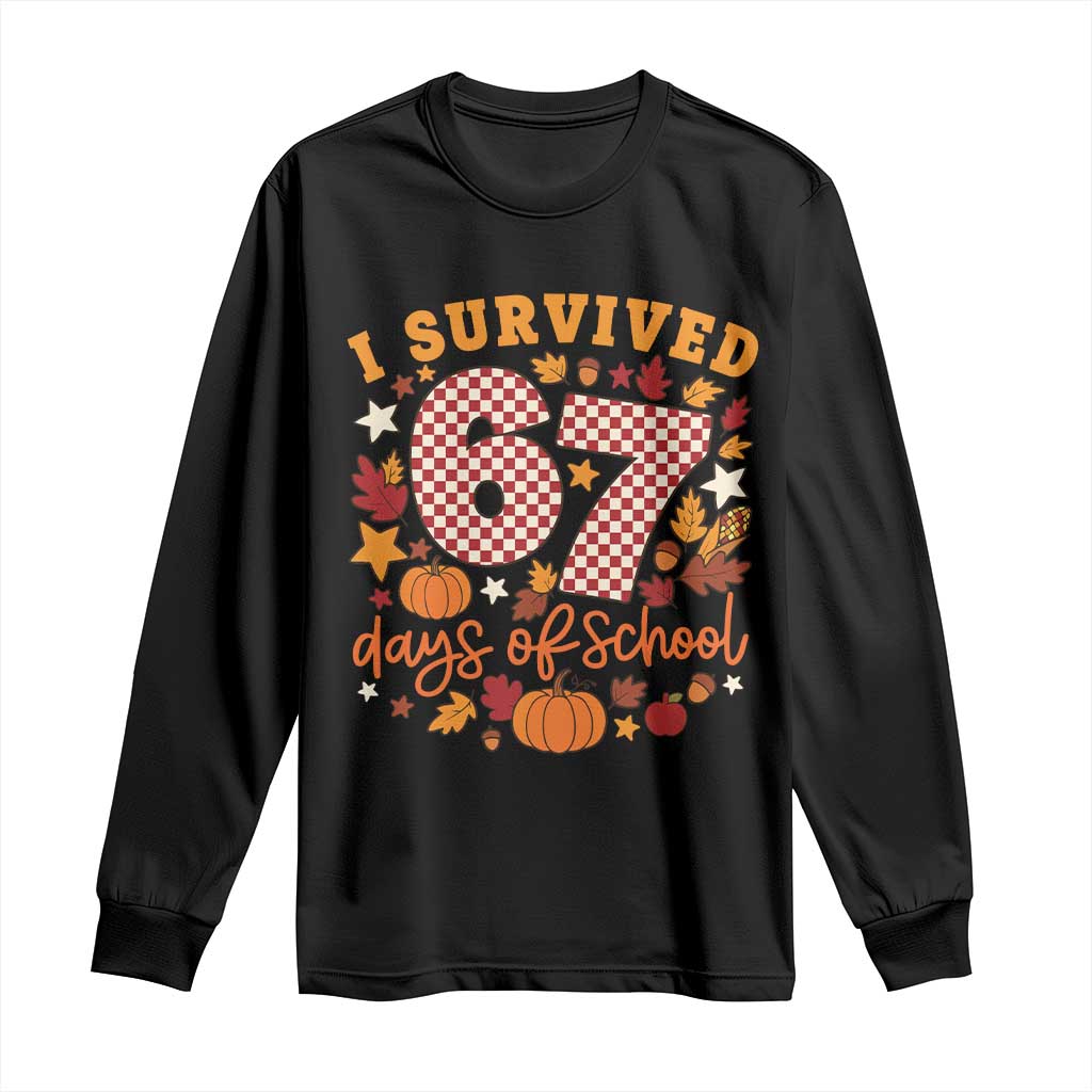 I Survived 67 Days of School Long Sleeve Shirt Autumn Fall Leaves Back To School TS02 Black Print Your Wear