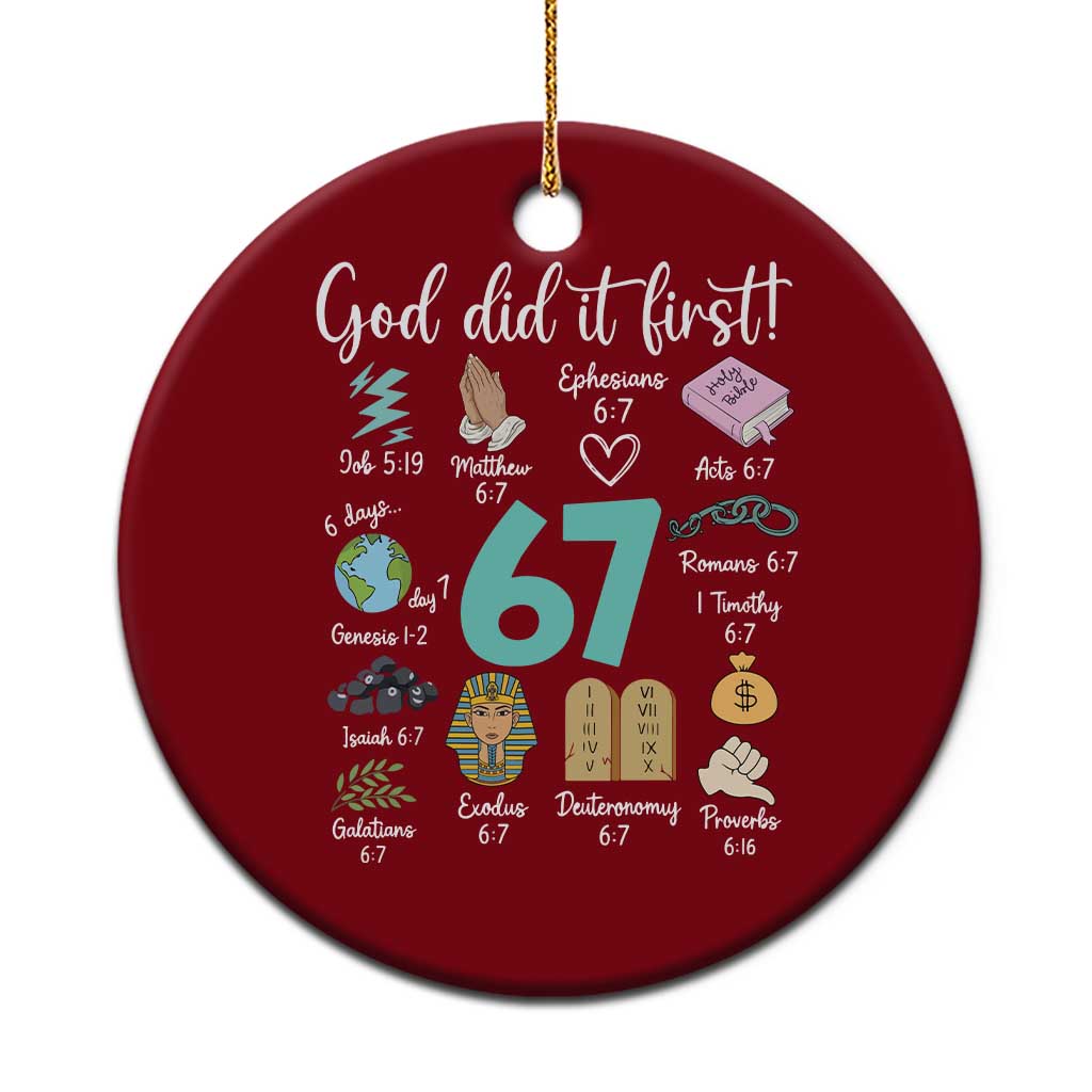 God Did It First 6 7 Ceramic Ornament Funny Christian Bible Verse Meme 67 References TS02 1pc Red Print Your Wear