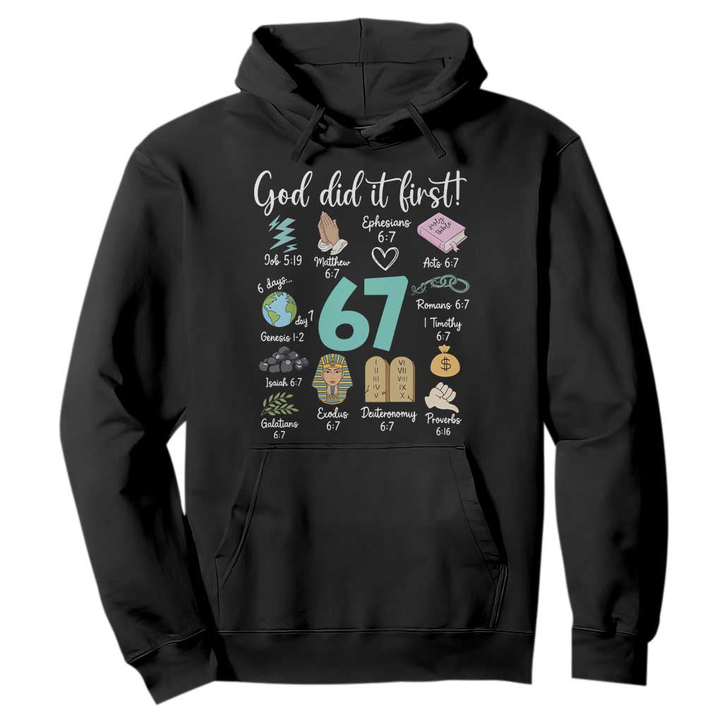 God Did It First 6 7 Hoodie Funny Christian Bible Verse Meme 67 References TS02 Black Print Your Wear