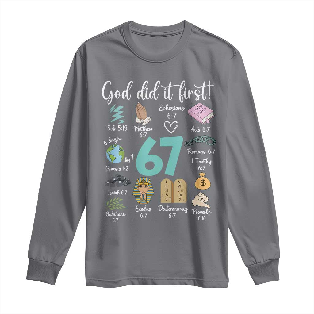 God Did It First 6 7 Long Sleeve Shirt Funny Christian Bible Verse Meme 67 References TS02 Charcoal Print Your Wear