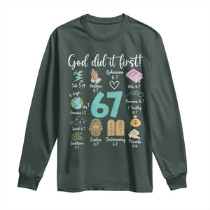 God Did It First 6 7 Long Sleeve Shirt Funny Christian Bible Verse Meme 67 References TS02 Dark Forest Green Print Your Wear