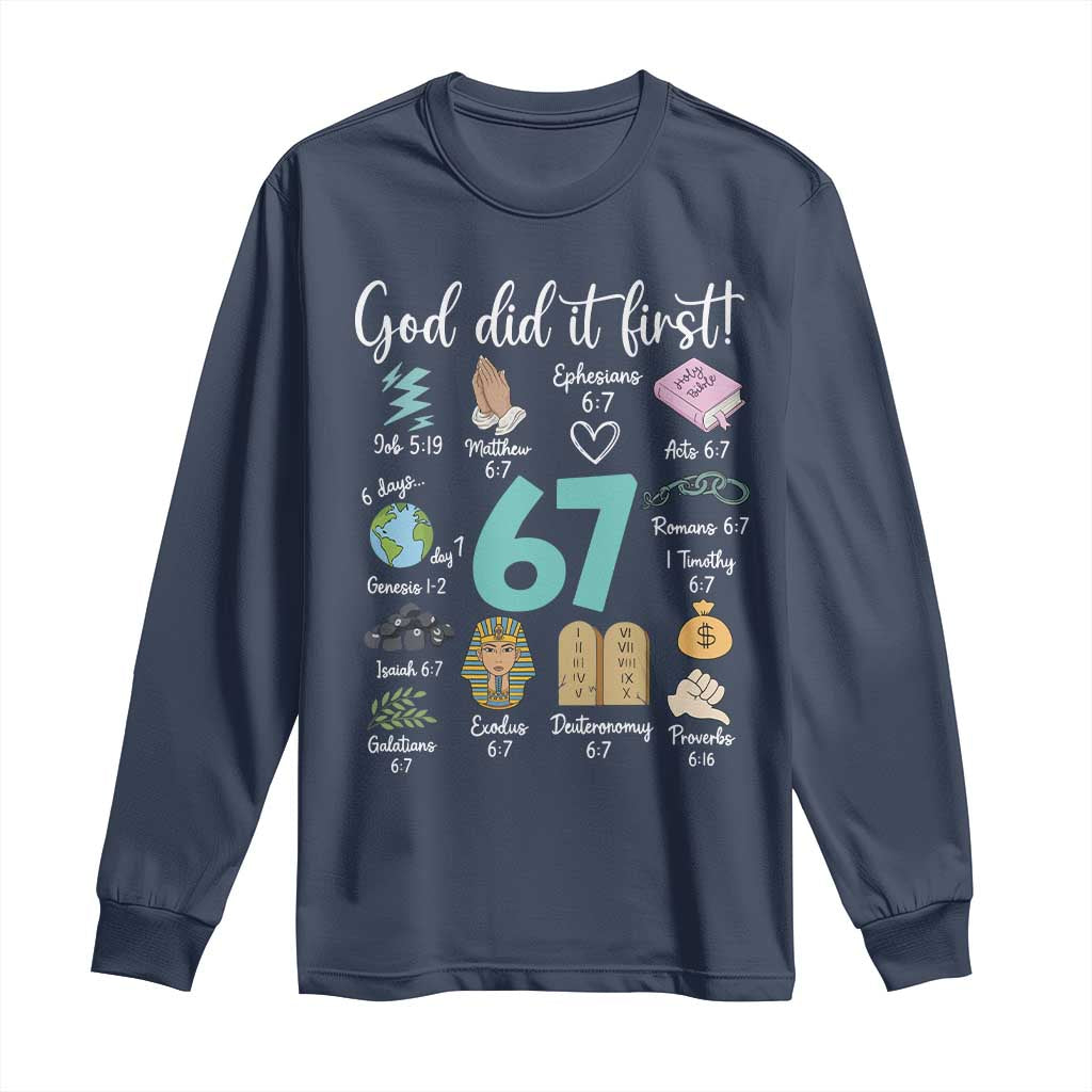 God Did It First 6 7 Long Sleeve Shirt Funny Christian Bible Verse Meme 67 References TS02 Navy Print Your Wear