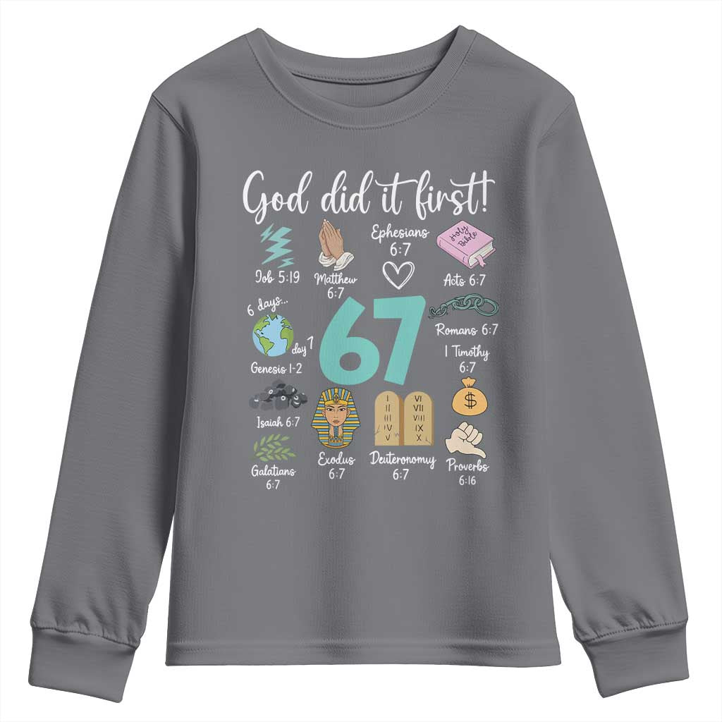 God Did It First 6 7 Youth Sweatshirt Funny Christian Bible Verse Meme 67 References TS02 Charcoal Print Your Wear