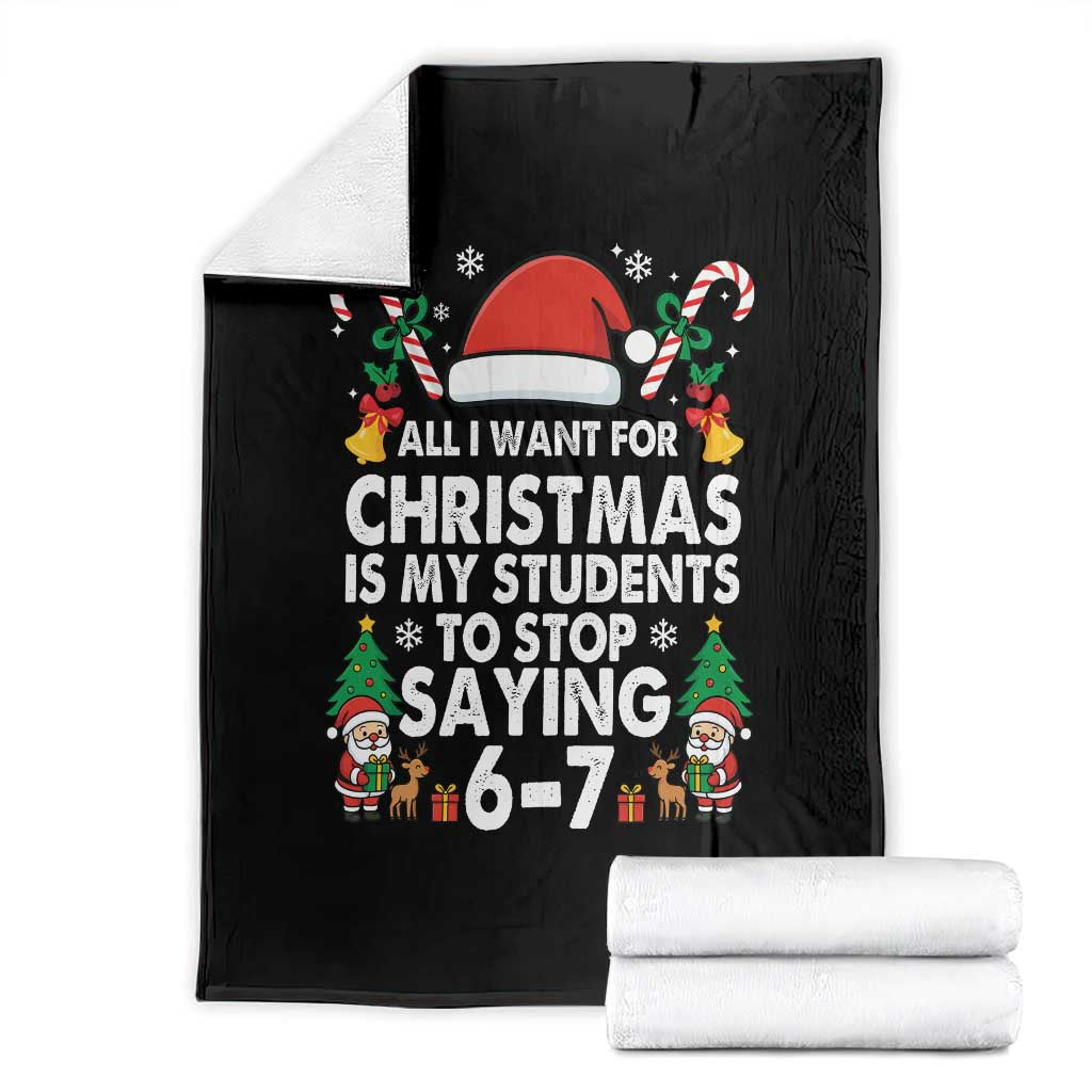 Funny Anti Six Seven Teacher Christmas Throw Blanket My Students To Stop Saying 67 Santa Hat Candy Canes TS02 Black Print Your Wear
