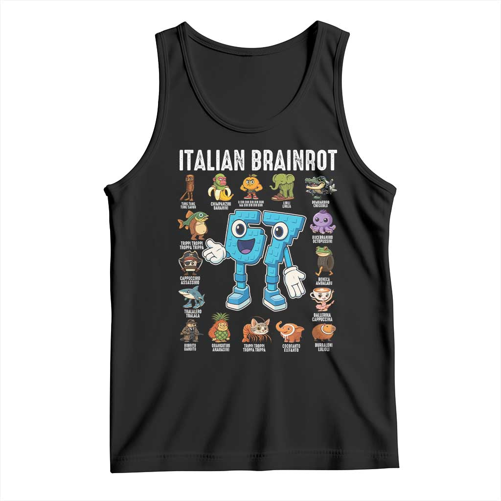 Italian Brainrot 67 Meme Tank Top Funny Six Seven Absurdist Viral Chaoscore Internet Humor Addicts TS02 Black Print Your Wear