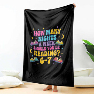 How Many Nights a Week Should You Be Reading 6 7 Throw Blanket Funny Book Meme for Teachers Students TS02 Print Your Wear