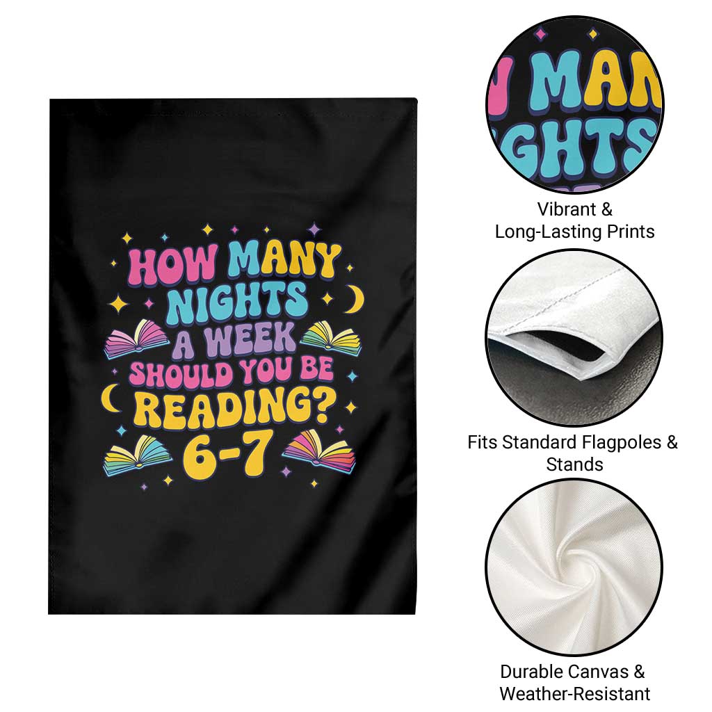 How Many Nights a Week Should You Be Reading 6 7 Garden Flag Funny Book Meme for Teachers Students TS02 Print Your Wear