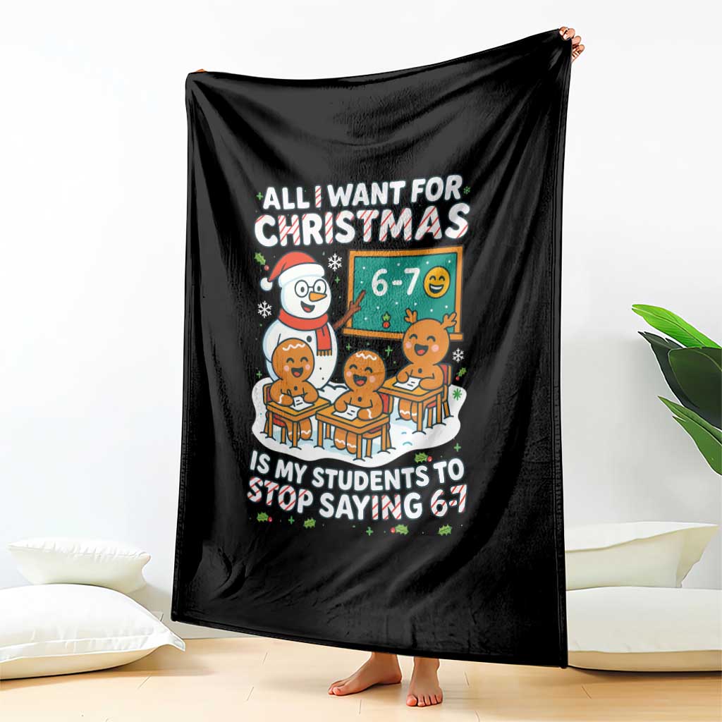 Gingerbread Classroom 67 Meme Throw Blanket Funny Christmas Teacher My Students To Stop Saying Six Seven TS02 Print Your Wear