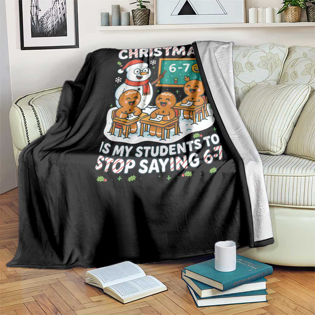 Gingerbread Classroom 67 Meme Throw Blanket Funny Christmas Teacher My Students To Stop Saying Six Seven TS02 Print Your Wear