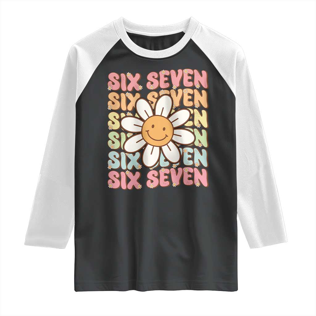 Six Seven Flower Power Raglan Shirt Viral 67 Meme with Retro Daisy TS02 Black White Print Your Wear