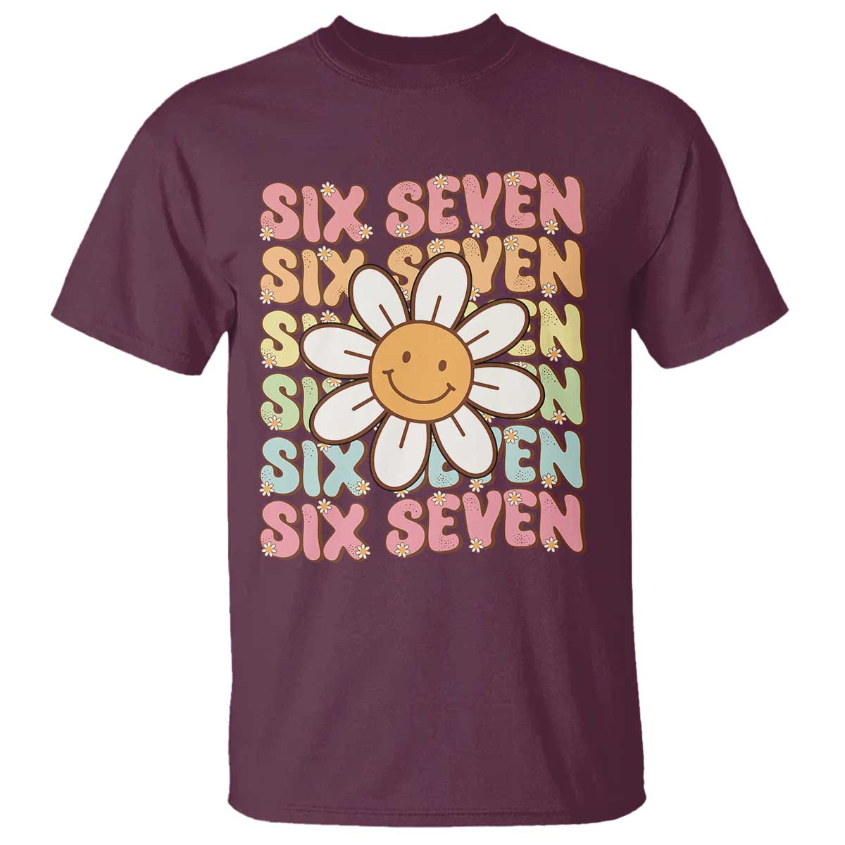 Six Seven Flower Power T Shirt Viral 67 Meme with Retro Daisy TS02 Maroon Print Your Wear