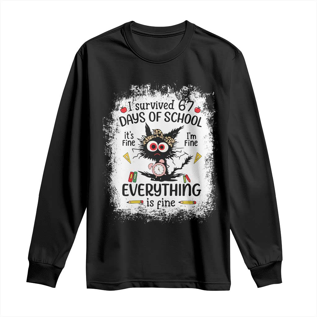 I Survived 67 Days of School Long Sleeve Shirt Funny Teacher Black Cat Chaos Everything Is Fine TS02 Black Print Your Wear