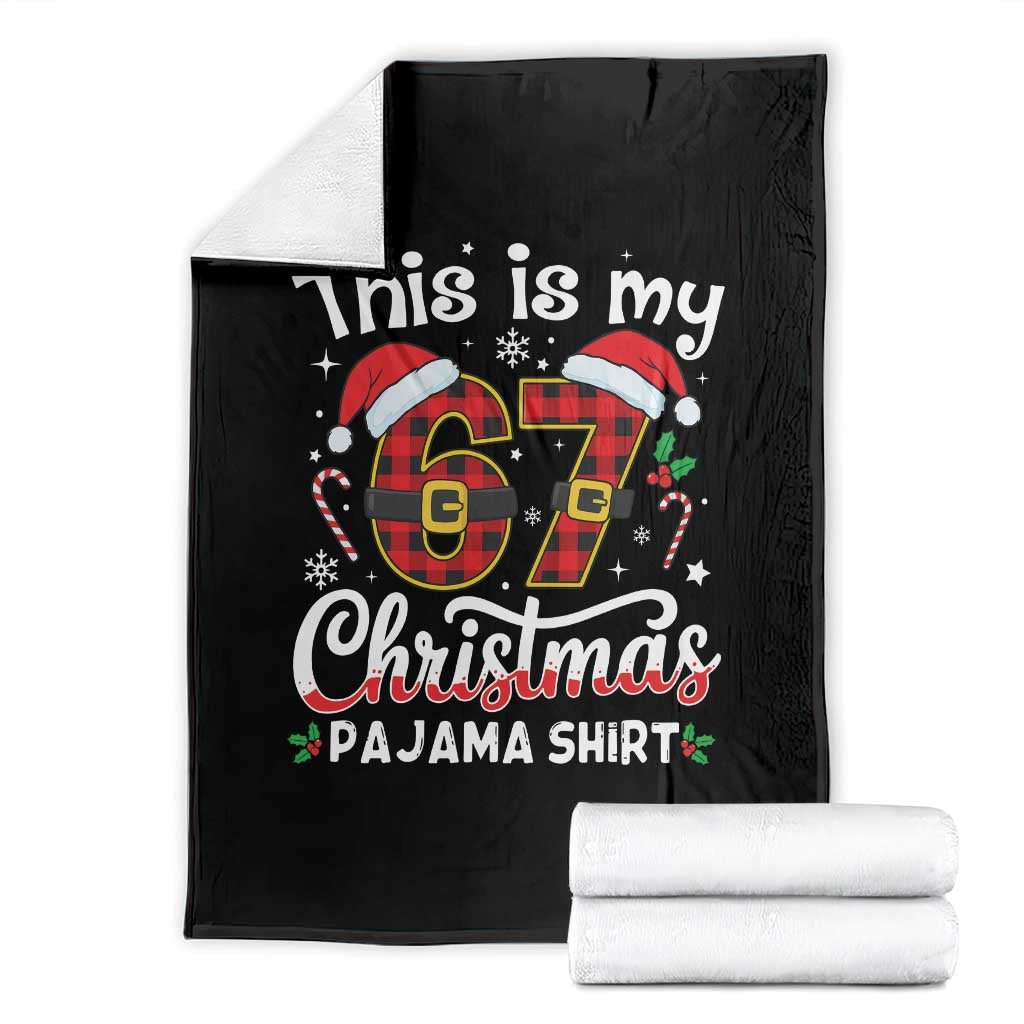 This Is My 67 Christmas Pajama Throw Blanket Funny Six Seven Buffalo Plaid Sleep Shirt Hot Xmas TS02 Black Print Your Wear