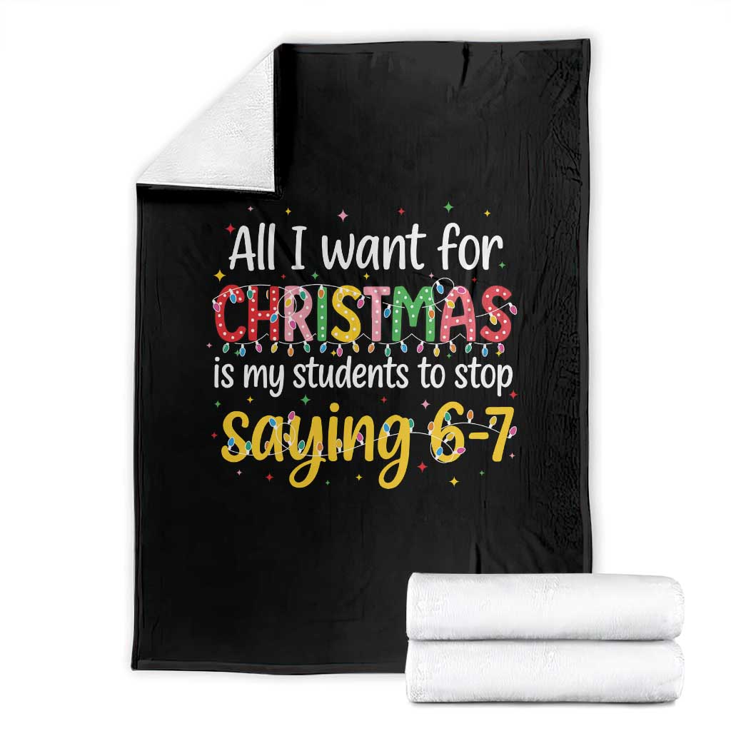 Funny Anti Six Seven Teacher Christmas Throw Blanket My Students To Stop Saying 67 Festive Lights TS02 Black Print Your Wear