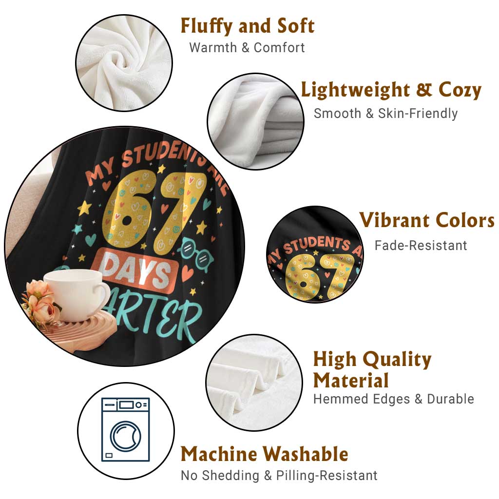 My Students Are 67 Days Smarter Throw Blanket Funny Sixe Seven Meme Cute Teacher Pride TS02 Print Your Wear