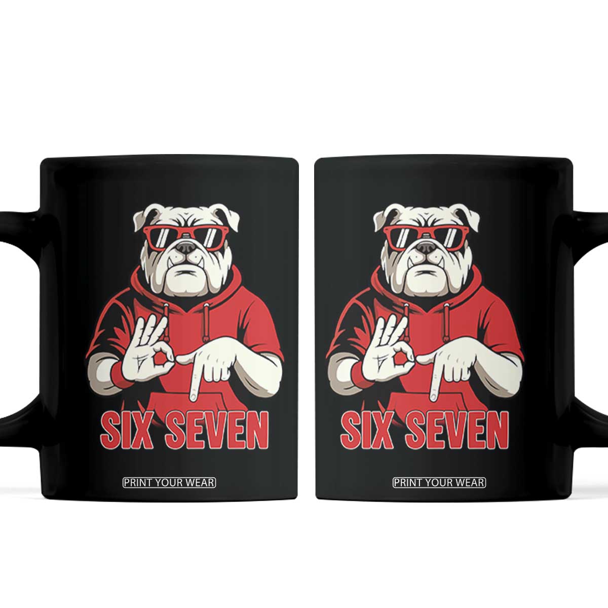Six Seven Bulldog Meme Coffee Mug Funny 67 Mascot Signs Internet Brainrot Lover TS02 Black Print Your Wear