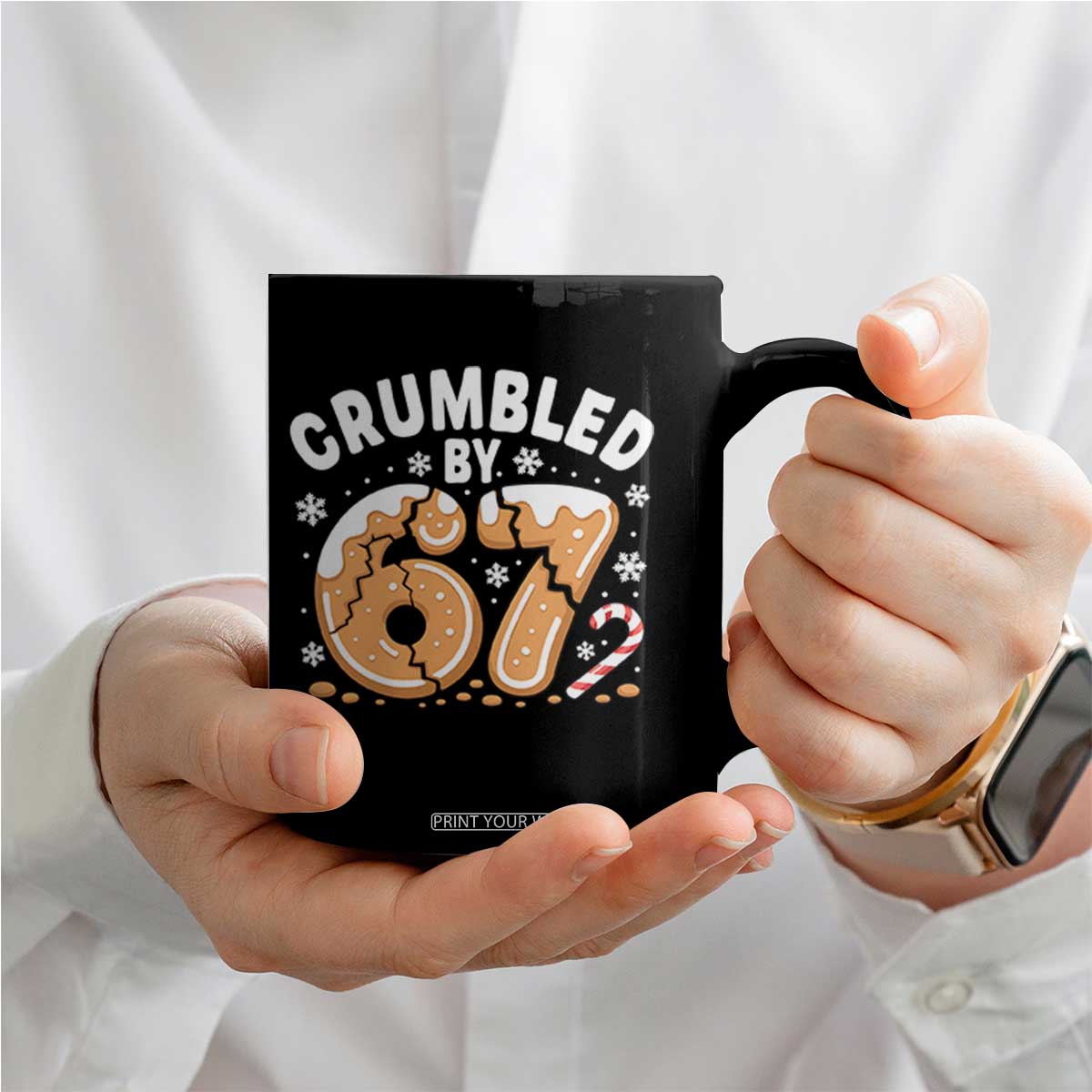 Crumbled by 67 Coffee Mug Funny Gingerbread Christmas Meme Cookie Chaos TS02 Print Your Wear