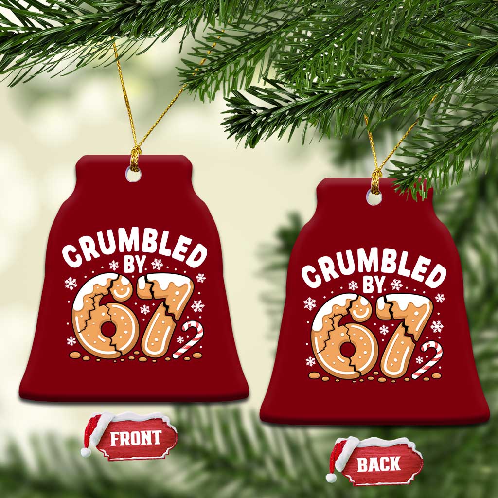 Crumbled by 67 Ceramic Ornament Funny Gingerbread Christmas Meme Cookie Chaos TS02 Print Your Wear