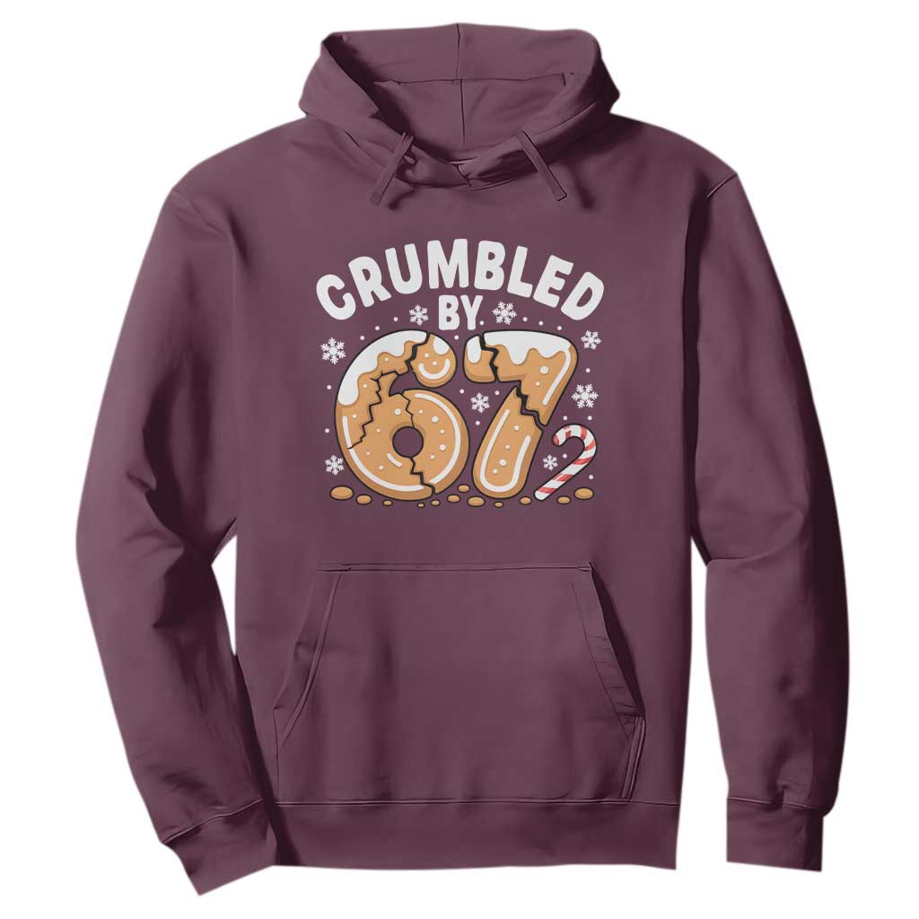 Crumbled by 67 Hoodie Funny Gingerbread Christmas Meme Cookie Chaos TS02 Maroon Print Your Wear