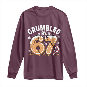 Crumbled by 67 Long Sleeve Shirt Funny Gingerbread Christmas Meme Cookie Chaos TS02 Maroon Print Your Wear