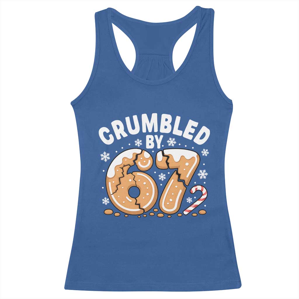Crumbled by 67 Racerback Tank Top Funny Gingerbread Christmas Meme Cookie Chaos TS02 Royal Blue Print Your Wear