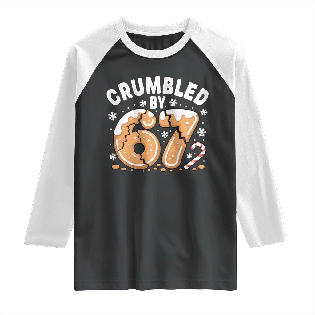 Crumbled by 67 Raglan Shirt Funny Gingerbread Christmas Meme Cookie Chaos TS02 Black White Print Your Wear