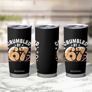 Crumbled by 67 Tumbler Cup Funny Gingerbread Christmas Meme Cookie Chaos TS02 Print Your Wear