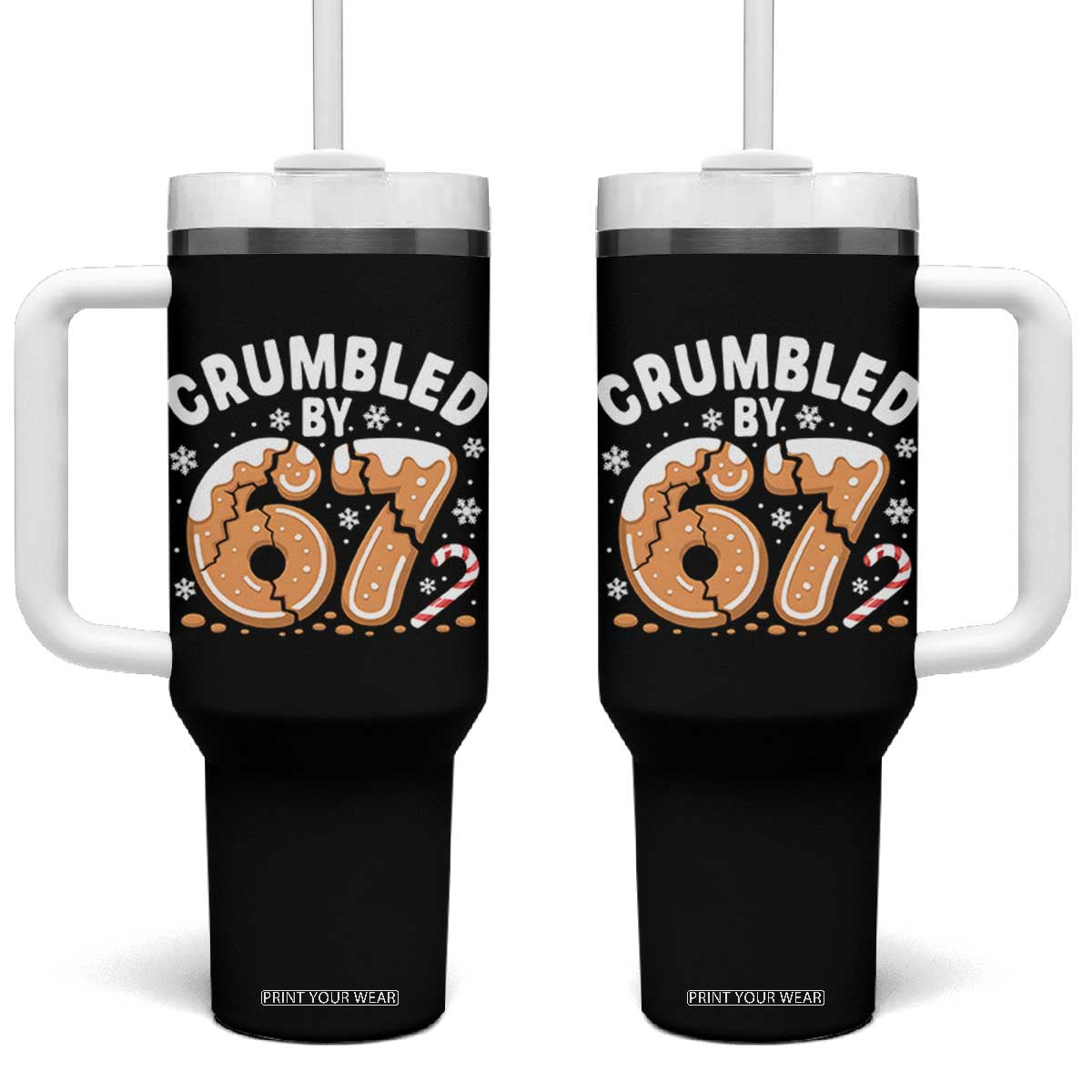 Crumbled by 67 Tumbler With Handle Funny Gingerbread Christmas Meme Cookie Chaos TS02 One Size: 40 oz Black Print Your Wear