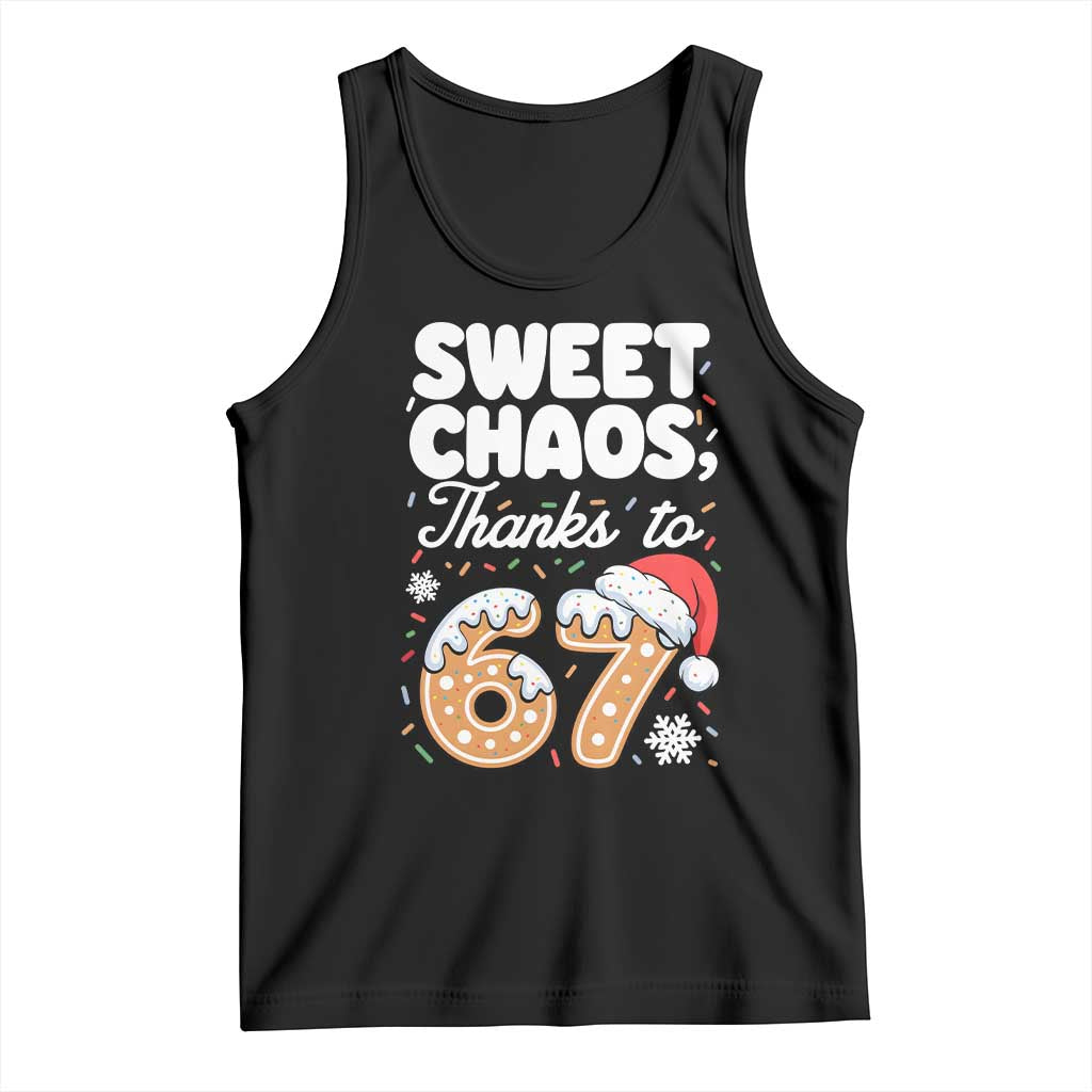 Sweet Chaos Thanks to 67 Tank Top Funny Christmas Cookie Meme with Sprinkles TS02 Black Print Your Wear