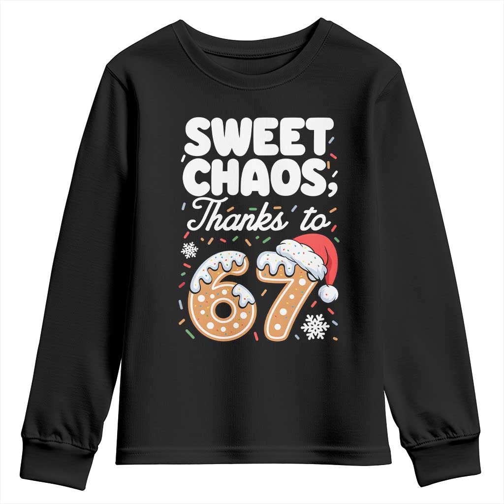 Sweet Chaos Thanks to 67 Youth Sweatshirt Funny Christmas Cookie Meme with Sprinkles TS02 Black Print Your Wear