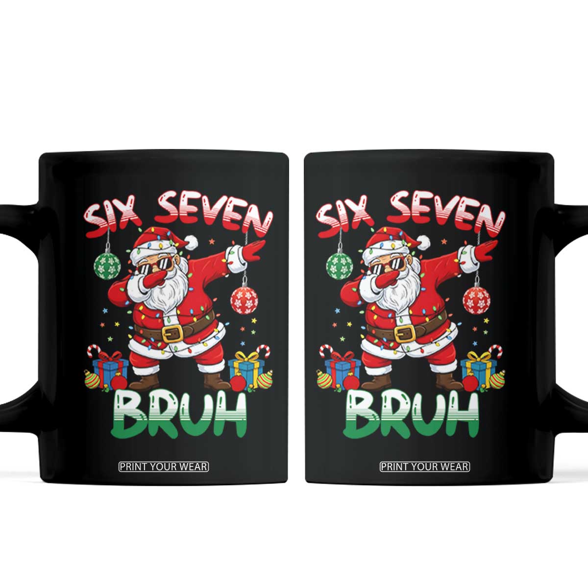 Six Seven Bruh Christmas Coffee Mug Funny Dabbing Santa 67 Meme Holiday Gag Gift TS02 Black Print Your Wear