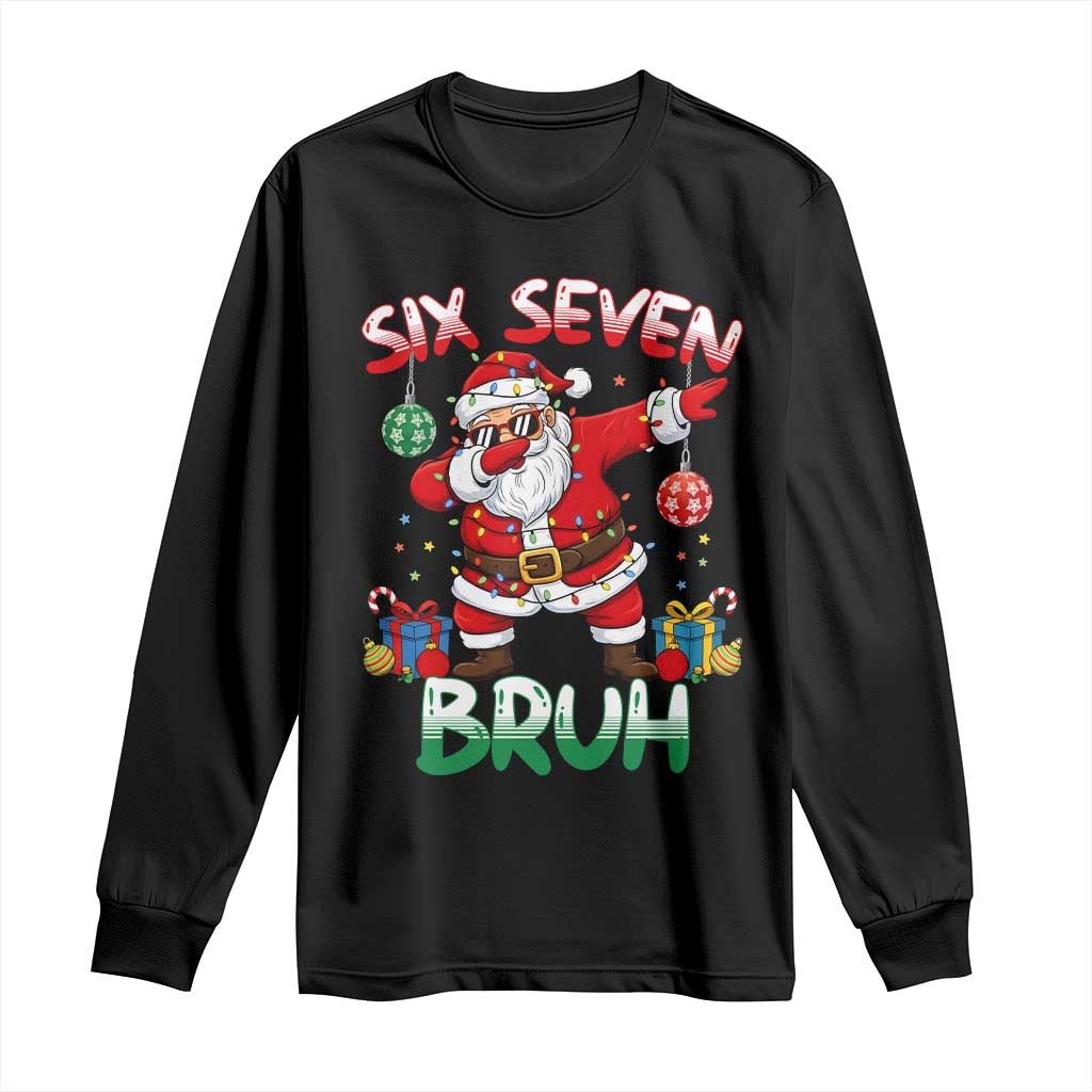 Six Seven Bruh Christmas Long Sleeve Shirt Funny Dabbing Santa 67 Meme Holiday Gag Gift TS02 Black Print Your Wear