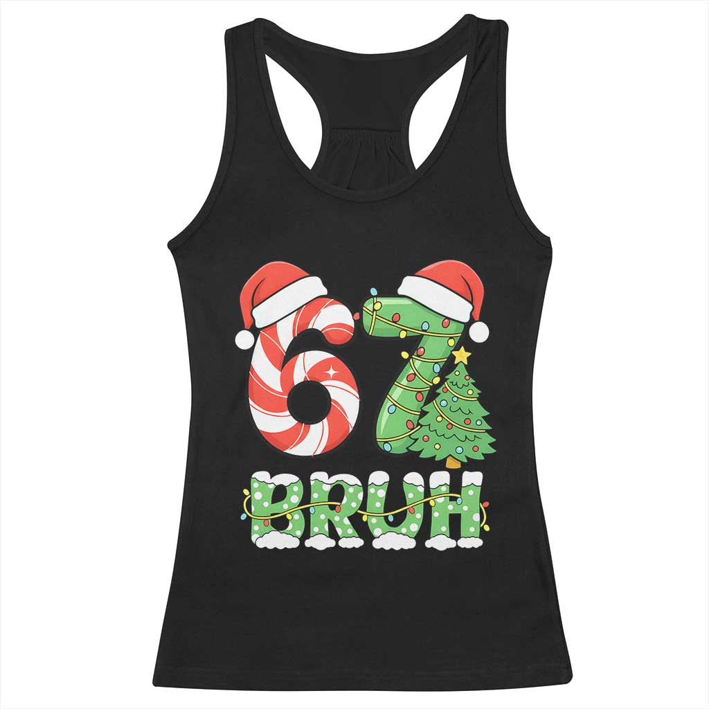 Funny 67 Bruh Christmas Racerback Tank Top Candy Cane and Xmas Tree Six Seven Meme Holiday Lights TS02 Black Print Your Wear