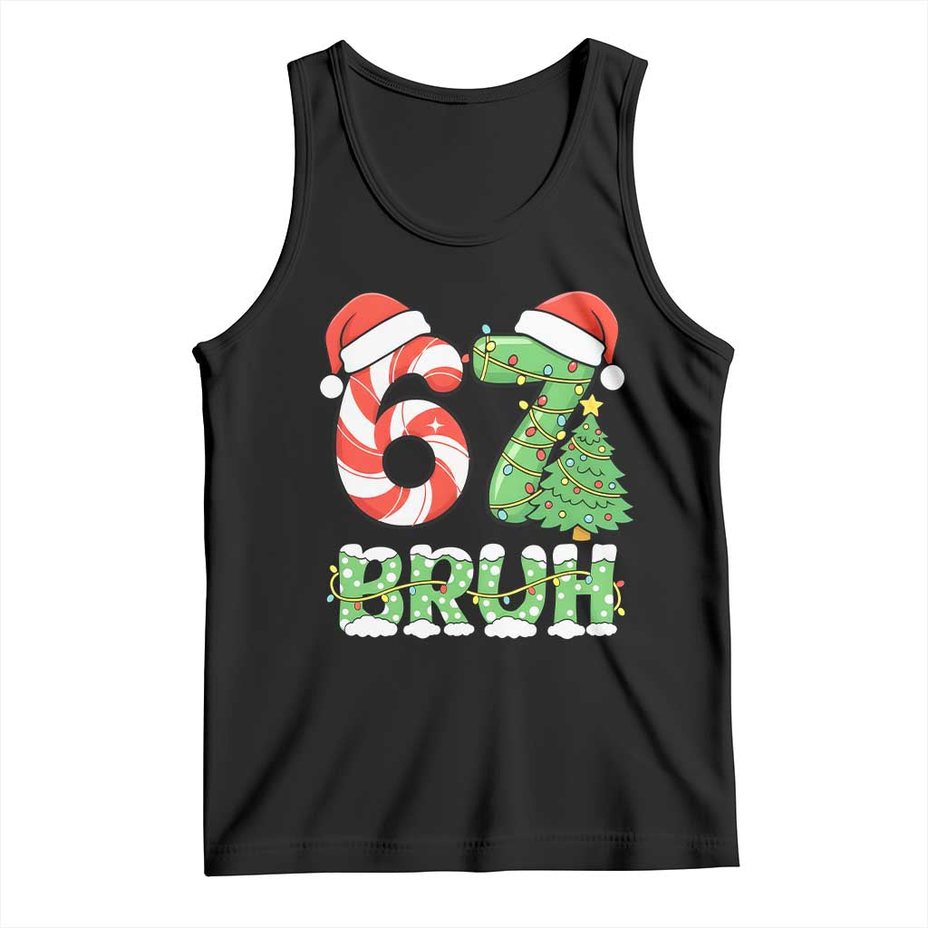 Funny 67 Bruh Christmas Tank Top Candy Cane and Xmas Tree Six Seven Meme Holiday Lights TS02 Black Print Your Wear