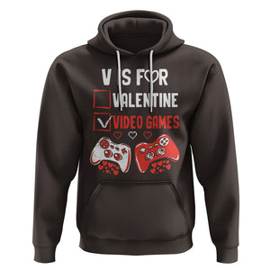 Gamer Valentines Day Hoodie V Is For Video Games Gaming Funny Anti Valentines TS02 Dark Chocolate Printyourwear