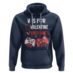 Gamer Valentines Day Hoodie V Is For Video Games Gaming Funny Anti Valentines TS02 Navy Printyourwear