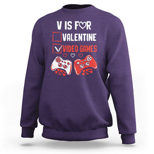 Gamer Valentines Day Sweatshirt V Is For Video Games Gaming Funny Anti Valentines TS02 Purple Printyourwear