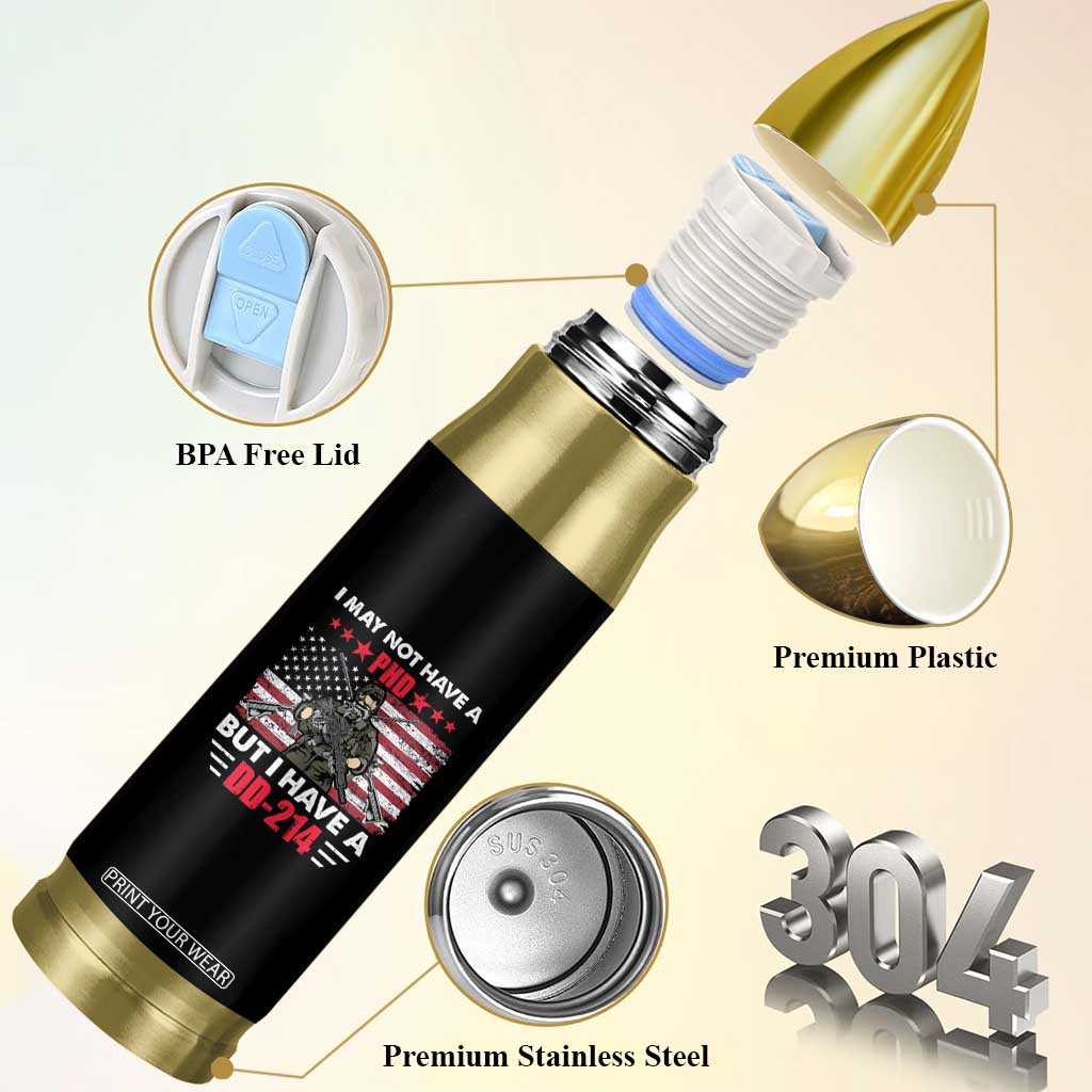 American Veteran Bullet Tumbler I May Not Have A PhD But Have A DD-214 US Bald Eagle TS02 Print Your Wear