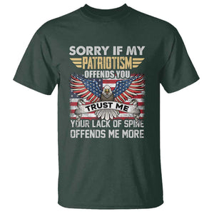 American Patriotic T Shirt Funny Sorry If My Patriotism Offends You Veterans Patriotism TS02 Dark Forest Green Print Your Wear