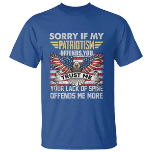 American Patriotic T Shirt Funny Sorry If My Patriotism Offends You Veterans Patriotism TS02 Royal Blue Print Your Wear