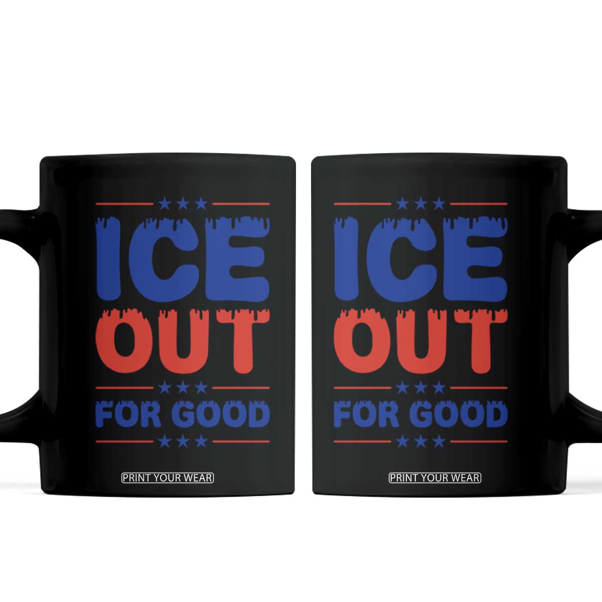 Ice Out For Good Protest Coffee Mug Justice Against Ice Political Resistance TS02 Black Print Your Wear