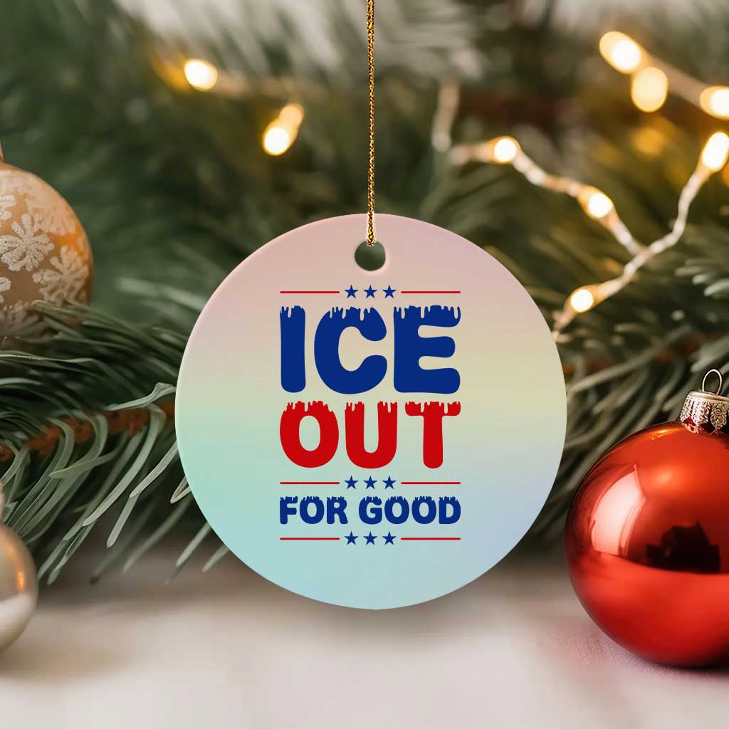Ice Out For Good Protest Ceramic Ornament Justice Against Ice Political Resistance TS02 1pc Pastel Print Your Wear